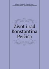 Zivot i rad Konstantina Peicica