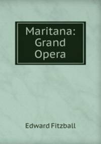Maritana: Grand Opera