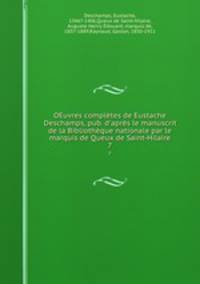 OEuvres completes de Eustache Deschamps, pub. d