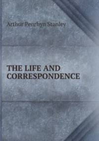 The life and correspondence
