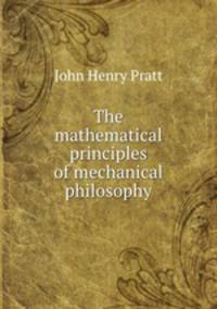 The mathematical principles of mechanical philosophy