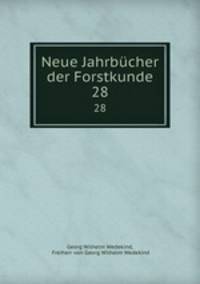 Neue Jahrbcher der Forstkunde. 28