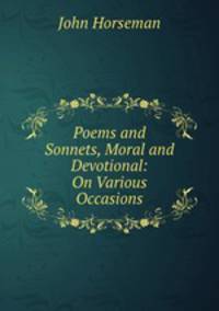 Poems and Sonnets, Moral and Devotional: On Various Occasions