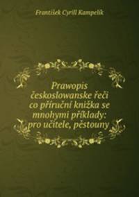 Prawopis eskoslowanske ei co prun knika se mnohymi pklady: pro uitele, pstouny .