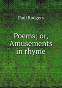 Poems; or, Amusements in rhyme