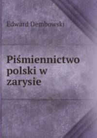 Pismiennictwo polski w zarysie