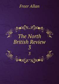 The North British Review. 3