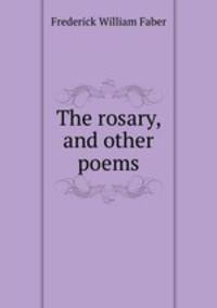 The rosary, and other poems