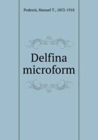 Delfina microform