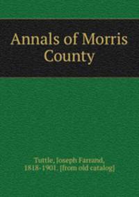 Annals of Morris County