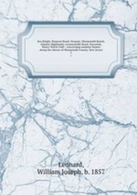 Sea Bright, Rumson Road, Oceanic, Monmouth Beach, Atlantic Highlands, Leonardville Road, Navesink, Water Witch Club : concerning summer homes along the shores of Monmouth County, New Jersey. 2