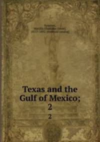 Texas and the Gulf of Mexico;. 2