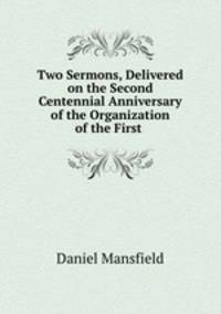 Two Sermons delivered on the second centennial anniversary of the organization of the first church and the settlement of the first minister in Wenham