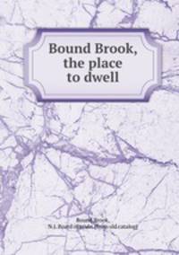 Bound Brook, the place to dwell