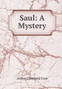 Saul: A Mystery.