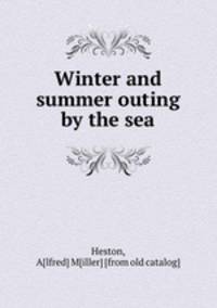 Winter and summer outing by the sea