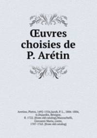 uvres choisies de P. Aretin