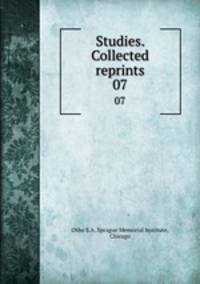 Studies. Collected reprints. 07