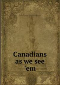 Canadians as we see 