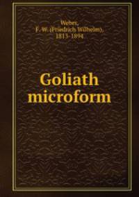 Goliath microform