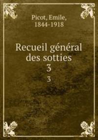 Recueil gnral des sotties. 3