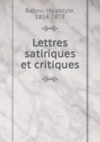Lettres satiriques et critiques