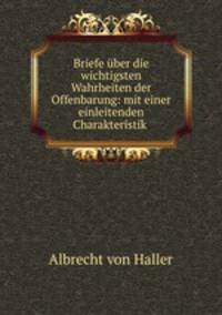 Briefe ber die wichtigsten Wahrheiten der Offenbarung: mit einer einleitenden Charakteristik .
