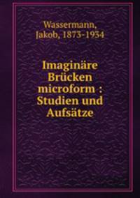 Imaginare Brucken microform : Studien und Aufsatze