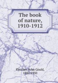 The book of nature, 1910-1912