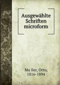 Ausgewahlte Schriften microform