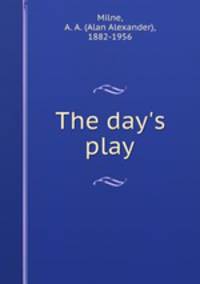 The day`s play