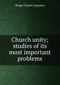 Church unity; studies of its most important problems