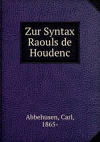 Zur Syntax Raouls de Houdenc