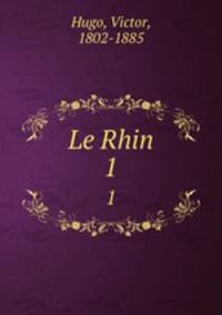 Le Rhin. 1