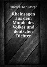 Rheinsagen aus dem Munde des Volkes und deutscher Dichter
