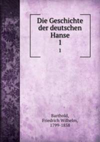 Die Geschichte der deutschen Hanse. 1