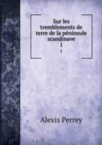 Sur les tremblements de terre de la pninsule scandinave. 1
