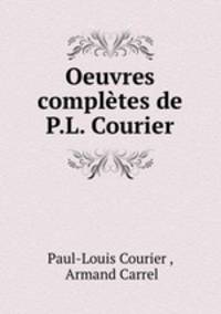 Oeuvres compltes de P.L. Courier