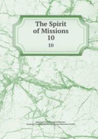 The Spirit of Missions. 10