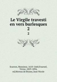 Le Virgile travesti en vers burlesques. 2