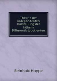Theorie der independenten Darstellung der hohern Differentialquotienten