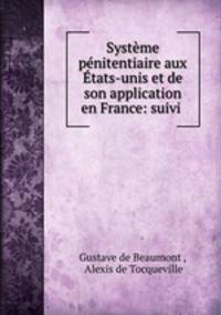 Systme pnitentiaire aux tats-unis et de son application en France: suivi .