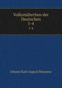 Volksmhrchen der Deutschen. 1-4