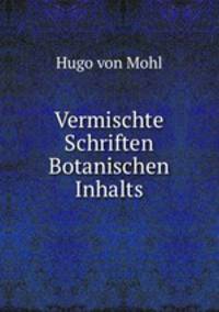 Vermischte Schriften Botanischen Inhalts