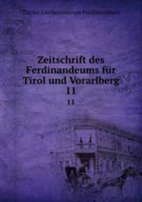 Neue Zeitschrift des Ferdinandeums fur Tirol und Vorarlberg