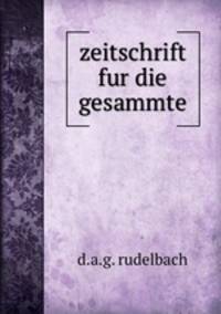 Zeitschrift fur die Gesammte lutherische Theologie und Kirche