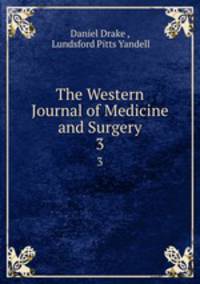 The Western Journal of Medicine and Surgery. 3