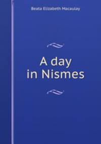 A day in Nismes