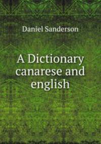 A dictionary canarese and english
