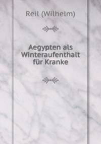 Aegypten als Winteraufenthalt fur Kranke